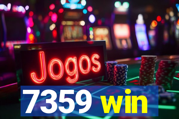 7359 win